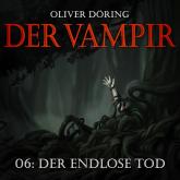 Der Vampir, Teil 6: Der endlose Tod