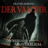 Der Vampir, Teil 9: Beinahe Unsterblich