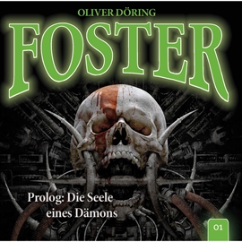 Hörbuch Prolog - Die Seele eines Dämons (Foster 1)  - Autor Oliver Döring   - gelesen von Schauspielergruppe