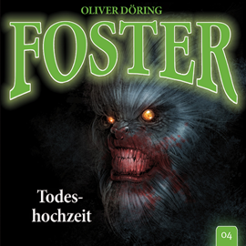 Hörbuch Todeshochzeit (Foster 4)  - Autor Oliver Döring   - gelesen von Schauspielergruppe
