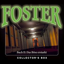 Hörbuch Foster, Foster Box 2: Das Böse erstarkt (Folgen 5-9)  - Autor Oliver Döring   - gelesen von Schauspielergruppe