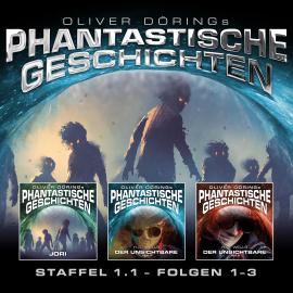 Hörbuch Phantastische Geschichten, Staffel 1.1 (Folgen 1-3)  - Autor Oliver Döring   - gelesen von Schauspielergruppe