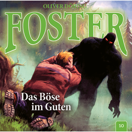 Hörbuch Das Böse im Guten (Foster 10)  - Autor Oliver Döring   - gelesen von Schauspielergruppe