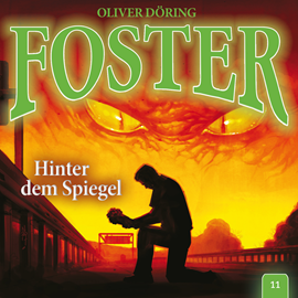 Hörbuch Hinter dem Spiegel (Foster 11)  - Autor Oliver Döring   - gelesen von Schauspielergruppe
