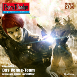 Hörbuch Perry Rhodan 2730: Das Venus-Team  - Autor Oliver Fröhlich   - gelesen von Andreas Laurenz Maier