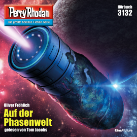 Hörbuch Perry Rhodan 3132: Auf der Phasenwelt  - Autor Oliver Fröhlich   - gelesen von Tom Jacobs