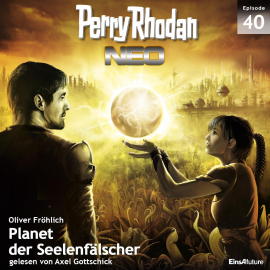 Hörbuch Planet der Seelenfälscher (Perry Rhodan Neo 40)  - Autor Oliver Fröhlich   - gelesen von Axel Gottschick