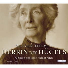 Hörbuch Herrin des Hügels  - Autor Oliver Hilmes   - gelesen von Elke Heidenreich