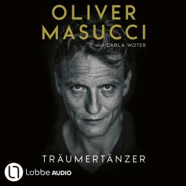 Hörbuch Träumertänzer - Ein Gastarbeitermärchen (Ungekürzt)  - Autor Oliver Masucci   - gelesen von Oliver Masucci