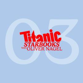 Hörbuch TITANIC Starbooks, Folge 3: Rudolf Schenker - Rock Your Life  - Autor Oliver Nagel   - gelesen von Oliver Nagel