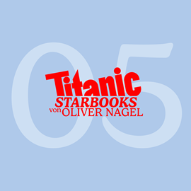 Hörbuch TiTANIC Starbooks von Oliver Nagel, Folge 5: Markus Majowski - Markus, glaubst du an den lieben Gott  - Autor Oliver Nagel   - gelesen von Oliver Nagel