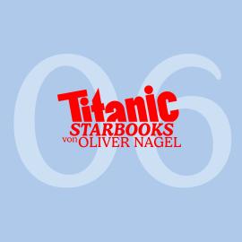 Hörbuch TiTANIC Starbooks von Oliver Nagel, Folge 6: Giulia Siegel - Engel  - Autor Oliver Nagel   - gelesen von Oliver Nagel