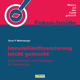 Hörbuch Immobilienfinanzierung leicht gemacht - Expertenwissen und Praxistipps für Selbstnutzer (ungekürzt)  - Autor Oliver P. Mildenberger   - gelesen von Volker Pietzsch