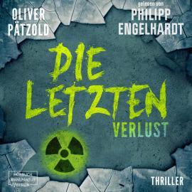 Hörbuch Verlust - Die Letzten, Band 2 (ungekürzt)  - Autor Oliver Pätzold   - gelesen von Philipp Engelhardt