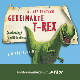 Hörbuch Geheimakte T-Rex - Ein Rätselkrimi  - Autor Oliver Pautsch   - gelesen von Anke Stoppa