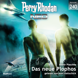 Hörbuch Perry Rhodan Neo 240: Das neue Plophos  - Autor Oliver Plaschka   - gelesen von Axel Gottschick