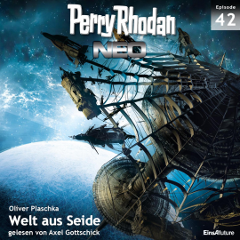 Hörbuch Welt aus Seide (Perry Rhodan Neo 42)  - Autor Oliver Plaschka   - gelesen von Axel Gottschick