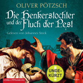 Hörbuch Die Henkerstochter und der Fluch der Pest  - Autor Oliver Pötzsch   - gelesen von Johannes Steck