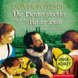 Hörbuch Die Henkerstochter und der Rat der Zwölf  - Autor Oliver Pötzsch   - gelesen von Johannes Steck