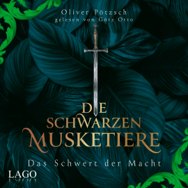 Hörbuch Die Schwarzen Musketiere 2  - Autor Oliver Pötzsch   - gelesen von Götz Otto