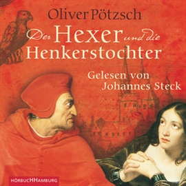 Hörbuch Der Hexer und die Henkerstochter (Die Henkerstochter-Saga 4)  - Autor Oliver Pötzsch   - gelesen von Johannes Steck