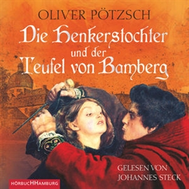 Hörbuch Die Henkerstochter und der Teufel von Bamberg (Die Henkerstochter-Saga 5)  - Autor Oliver Pötzsch   - gelesen von Johannes Steck