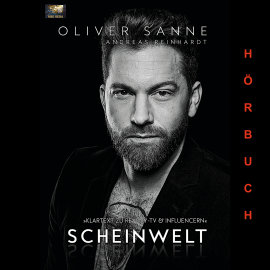 Hörbuch Scheinwelt  - Autor Oliver Sanne   - gelesen von Marco Blechschmidt