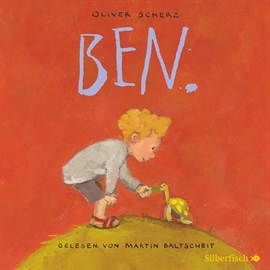 Hörbuch Ben.  - Autor Oliver Scherz   - gelesen von Martin Baltscheit