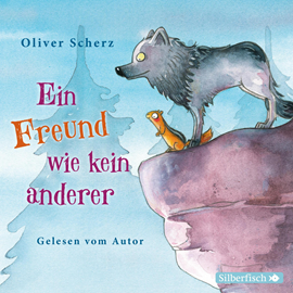 Hörbuch Ein Freund wie kein anderer  - Autor Oliver Scherz   - gelesen von Oliver Scherz