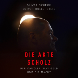 Hörbuch Die Akte Scholz  - Autor Oliver Schröm   - gelesen von Sebastian Dunkelberg