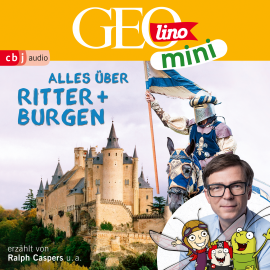 Hörbuch GEOLINO MINI: Alles über Ritter und Burgen (3)  - Autor Oliver Versch   - gelesen von Schauspielergruppe