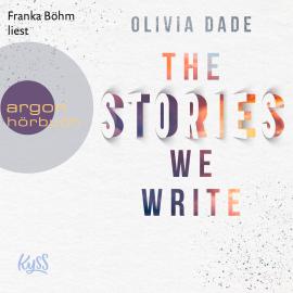 Hörbuch The Stories we write - Fandom-Trilogie, Band 1 (Ungekürzte Lesung)  - Autor Olivia Dade   - gelesen von Franka Böhm