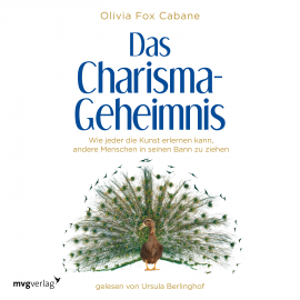 Hörbuch Das Charisma-Geheimnis  - Autor Olivia Fox Cabane   - gelesen von Ursula Berlinghof