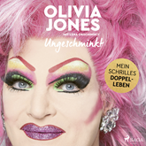 Hörbuch Ungeschminkt: Mein schrilles Doppelleben  - Autor Olivia Jones   - gelesen von Schauspielergruppe