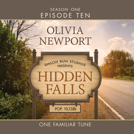 Hörbuch One Familiar Tune (Hidden Falls Season 1 Episode 10)  - Autor Olivia Newport   - gelesen von Rebecca Gallagher
