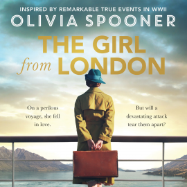 Hörbuch The Girl From London  - Autor Olivia Spooner   - gelesen von Schauspielergruppe