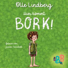 Hörbuch Hier kommt Bork! - Kurzgeschichte (Ungekürzt)  - Autor Olle Lindberg   - gelesen von Julian Tennstedt