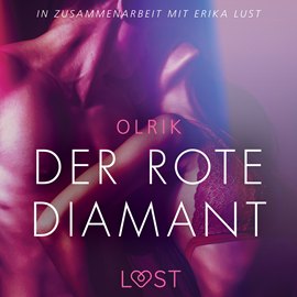 Hörbuch Der rote Diamant - Erika Lust-Erotik  - Autor Olrik   - gelesen von Helene Hagen