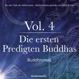 Hörbuch Die ersten Predigten Buddhas  - Autor OM C. Parkin   - gelesen von OM C. Parkin
