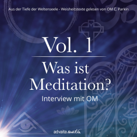 Hörbuch Was ist Meditation?  - Autor OM C. Parkin   - gelesen von OM C. Parkin
