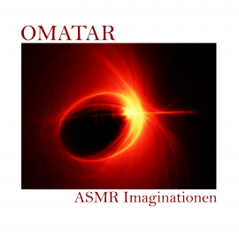 Hörbuch ASMR Imaginationen  - Autor Omatar   - gelesen von Sven von Strauch