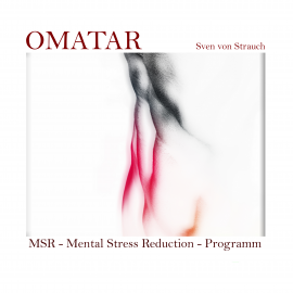 Hörbuch MSR -Mental Stress Reduction - Programm  - Autor Omatar   - gelesen von Sven von Strauch