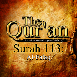 Hörbuch The Qur'an (Arabic Edition with English Translation) - Surah 113 - Al-Falaq  - Autor One Media The Qur'an   - gelesen von A. Haleem