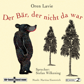 Hörbuch Der Bär, der nicht da war  - Autor Oren Lavie   - gelesen von Stefan Wilkening