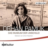 Hörbuch Das Museum der Unschuld  - Autor Orhan Pamuk   - gelesen von Ulrich Noethen