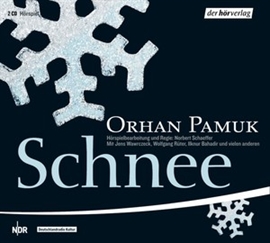 Hörbuch Schnee  - Autor Orhan Pamuk   - gelesen von Schauspielergruppe