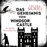 Das Geheimnis von Windsor Castle - Ein Fall für Frey und McGray, Band 6 (ungekürzt)