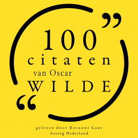Hörbuch 100 citaten van Oscar Wilde  - Autor Oscar Wilde   - gelesen von Rosanne Laut