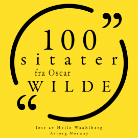 Hörbuch 100 sitater fra Oscar Wilde  - Autor Oscar Wilde   - gelesen von Helle Waahlberg