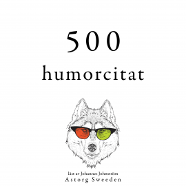 Hörbuch 500 citat av humor  - Autor Oscar Wilde   - gelesen von Johannes Johnström
